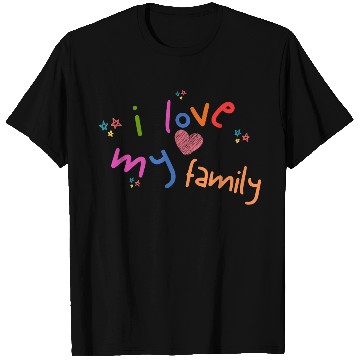 Discover i love my family T Shirts