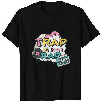 Discover Trap Is Not Rap" Graffiti Hip-Hop T Shirts