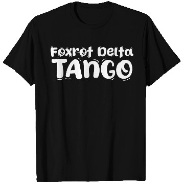 Discover Foxtrot Delta Tango T Shirts