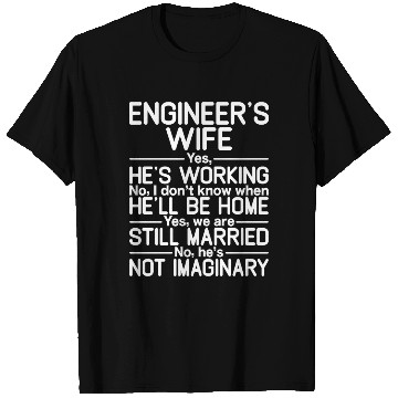 Discover Engineers wife saying for engineering student T Shirts