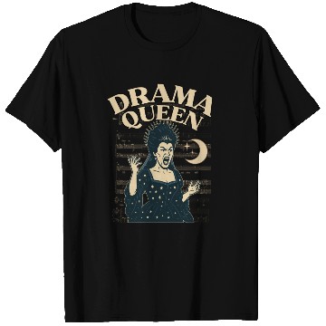 Discover Drama Queen – Loud, Proud, and Slightly Unhinged T Shirts