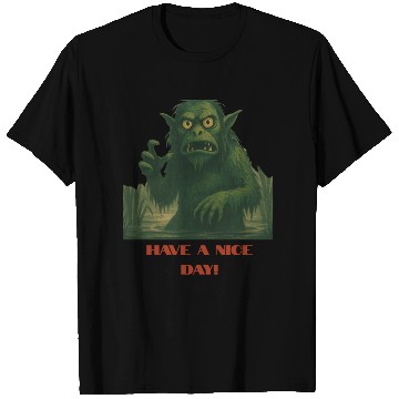Discover Have a Nice Day – Funny Monster Swamp Art T Shirts