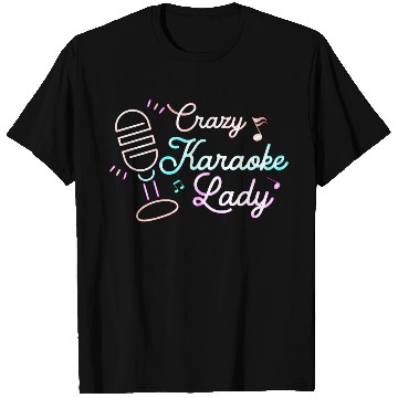 Discover Crazy Karaoke Lady Singing Singer T Shirts