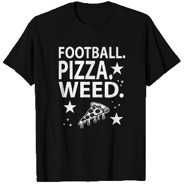 Discover Football Pizza Weed T Shirts