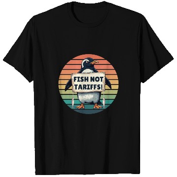Discover Fish Not Tariffs Funny Penguin Protest Art T Shirts