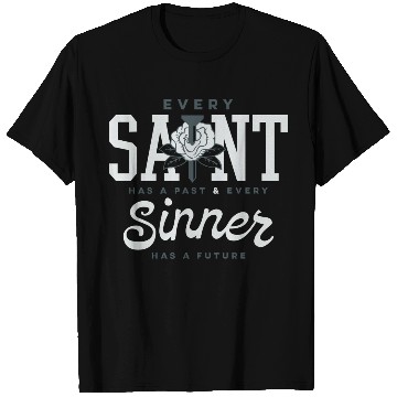 Discover Every Saint Has a Past T Shirts