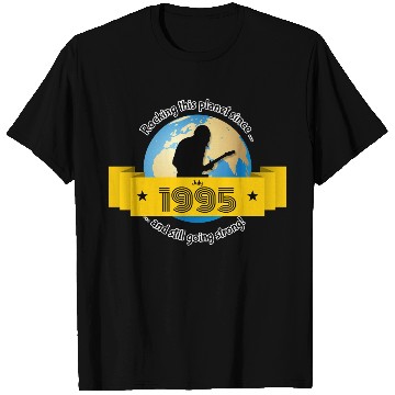 Discover 30th birthday Rocking this planet since 07/1995 T Shirts