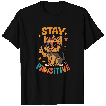 Discover Stay Pawsitive – Cool Yorkshire Terrier Dog Design T Shirts