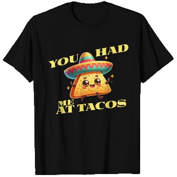 Discover Cinco De Mayo - You Had Me At Tacos T Shirts