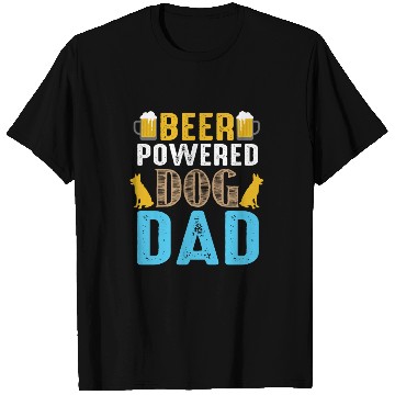 Discover BEER Powered Dog DAD T Shirts