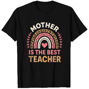 Discover Mother Is The Best Teacher mothers day teachers T Shirts
