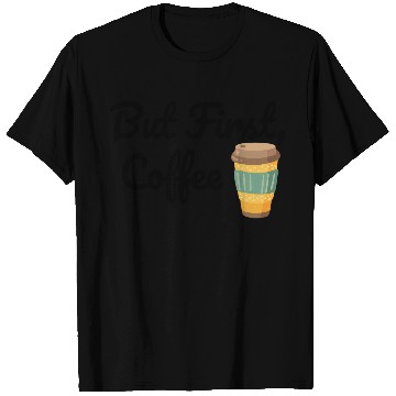 Discover But First, Coffee  T Shirts