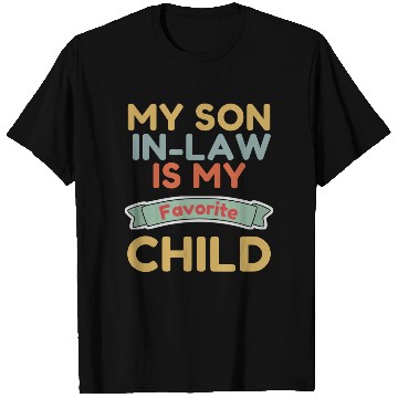 Discover My Son In Law Is My Favorite Child T Shirts