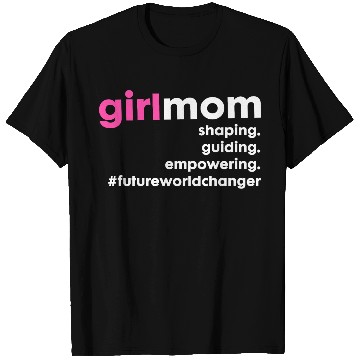 Discover Girl Mom Future World Changer T Shirts