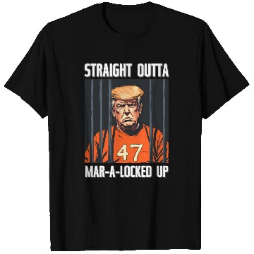 Discover Anti-Trump Funny Straight Outta Mar-A-Locked Up T Shirts