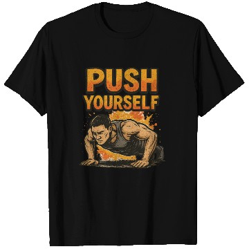 Discover Push Yourself – Graffiti Gym Motivation T Shirts