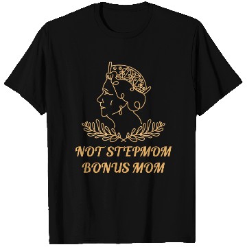 Discover Bonus Mom T Shirts | Stepmom Mother's Day Gift