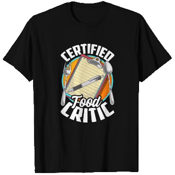 Discover Certified Food Critic Reviewer T Shirts