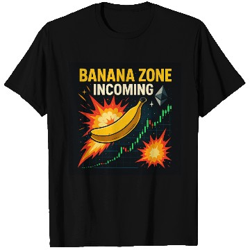 Discover Banana Zone Incoming – Explosive Crypto Chart Meme T Shirts