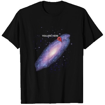 Discover 'You are here' Galaxy Geek T Shirts