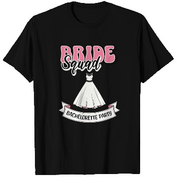Discover Bride squad. T Shirts
