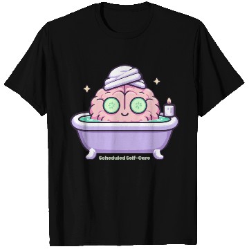 Discover Scheduled Self Care T Shirts