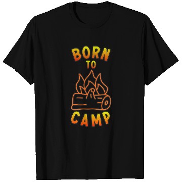 Discover Born to Camp  D83D DD25 Outdoor Adventure  D83C DFD T Shirts