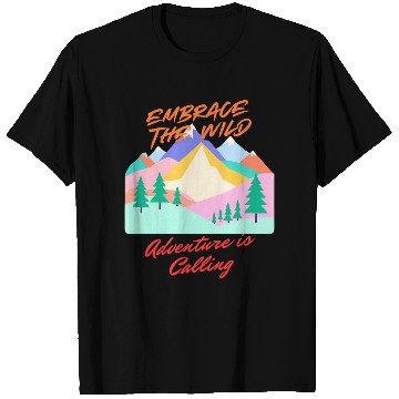 Discover embrace the wild. adventure is calling T Shirts
