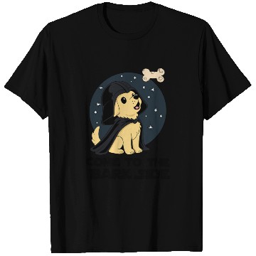 Discover Come to the Bark Side T Shirts