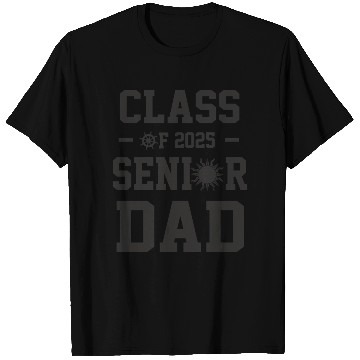 Discover Senior dad graduation class of 2025 father's day T Shirts