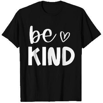 Discover Be Kind Positive Message Design T Shirts