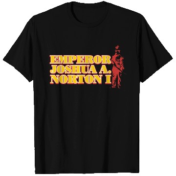 Discover Emperor NORTONN I, San Francisco Icon T Shirts
