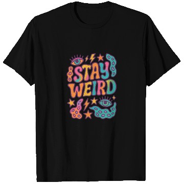 Discover Stay Weird – Funky Retro Design T Shirts