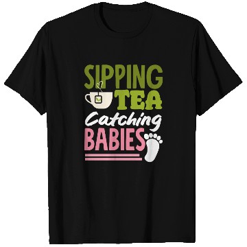 Discover Midwife Sipping Tea Catching Babies T Shirts