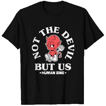 Discover Not the Devil, But Us – Human Sins T Shirts