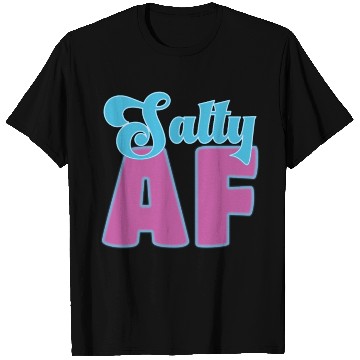 Discover Salty AF – Bold, Beachy, and Unapologetically Chil T Shirts