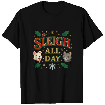 Discover Sleigh All Day – Cute Holiday Pet Edition T Shirts