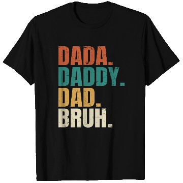Discover Dada Daddy Dad Bruh Fathers Day Funny Dad Bruh T Shirts