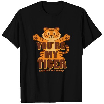 Discover You're My Tiger T Shirts