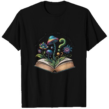 Discover Reading Grows Weird Things Psychedelic Mushroom T Shirts