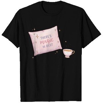 Discover There’s Magic in Rest T Shirts