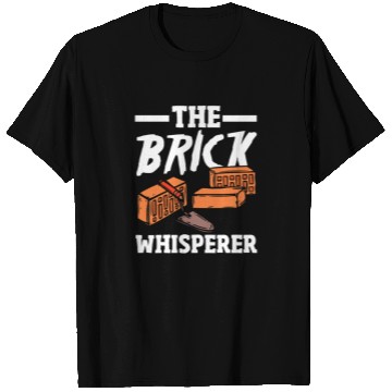 Discover Bricklayer The Brick Whisperer T Shirts