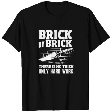 Discover Bricklayer Brick By Brick Hard Work T Shirts