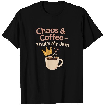 Discover Single Mom Life Chaos Coordinator Wine Coffee T Shirts