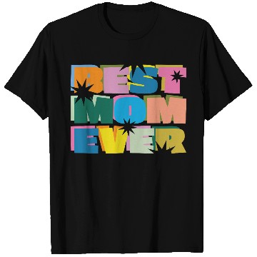 Discover Best Mom Ever T Shirts