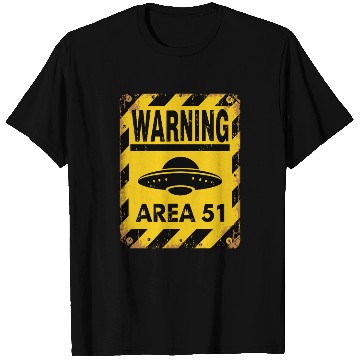 Discover Area 51 UFO Warning - Enter at your own risk T Shirts
