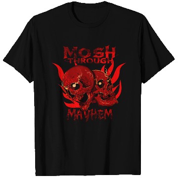 Discover Mosh Through Mayhem Skull Design T Shirts