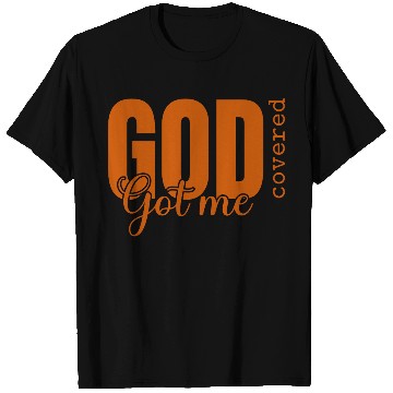 Discover God Got Me Covered - Faith-Based Christian Apparel T Shirts