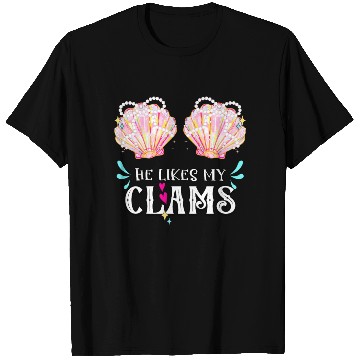 Discover He likes my Clams couples love seashell summer T Shirts