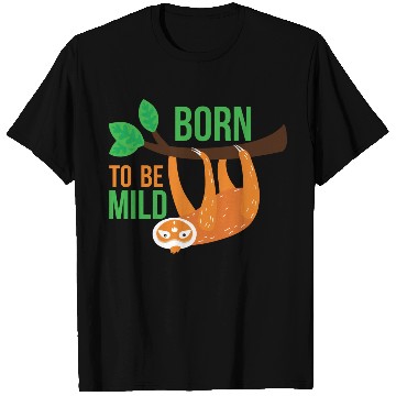 Discover Born to Be Mild Funny Sloth Quote T Shirts